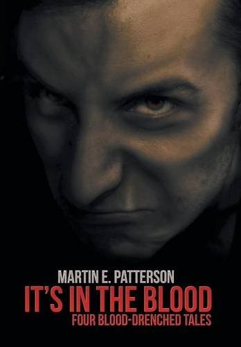 It's in the Blood Four Blood-Drenched Tales