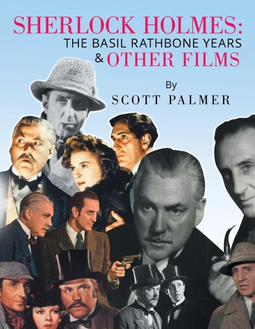 SHERLOCK HOLMES: THE BASIL RATHBONE YEARS & Other Films