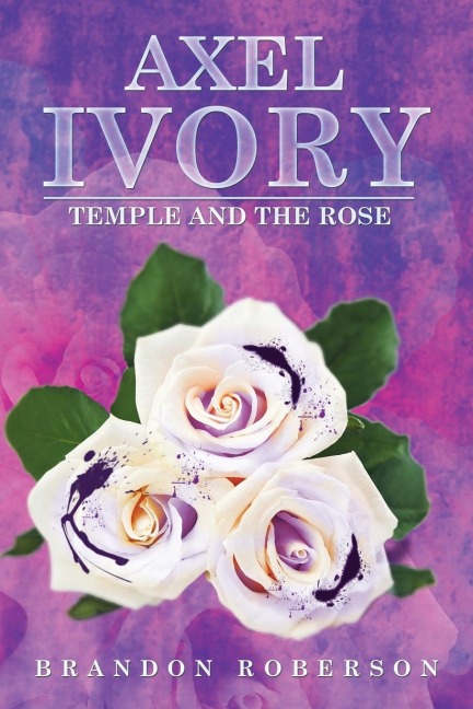 AXEL IVORY: Temple and the Rose