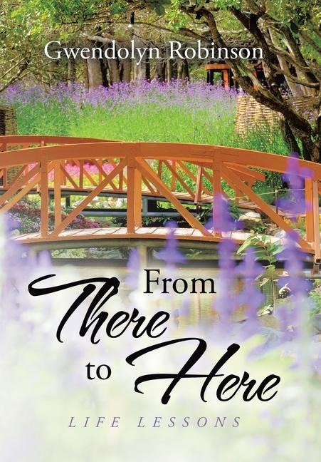 From There to Here: Life Lessons