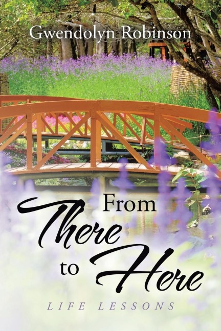 From There to Here: Life Lessons
