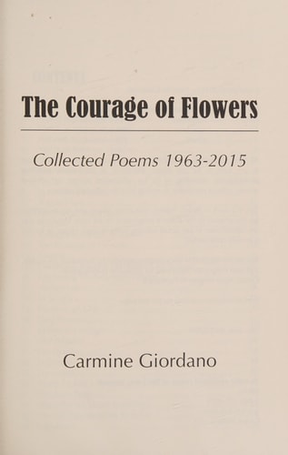 The Courage of Flowers Collected Poems 1963-2015
