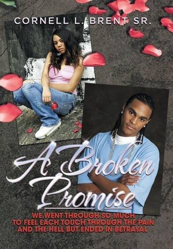 A Broken Promise We Went Through So Much To Feel Each Touch Through the Pain and the Hell But Ended in Betrayal