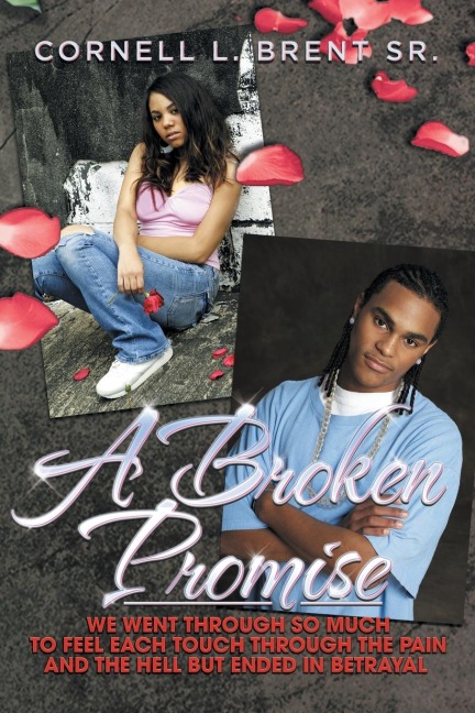 A Broken Promise: We went through so much To feel each touch Through the pain and the hell But ended in betrayal
