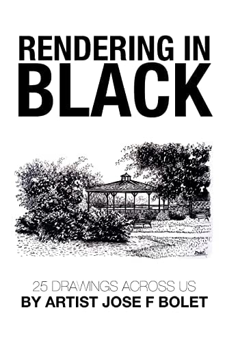 Rendering in Black 25 Drawings Across US by Artist Jose F Bolet