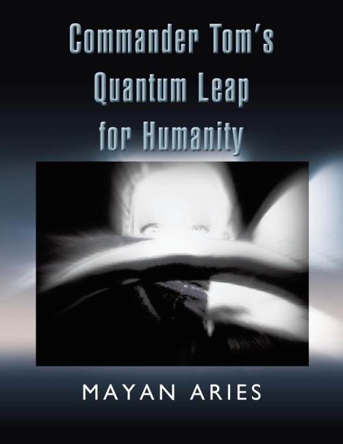 Commander Toms Quantum Leap for Humanity
