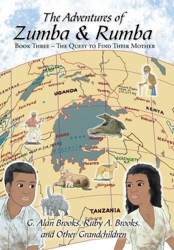 The Adventures of Zumba and Rumba Book Three - The Quest to Find Their Mother