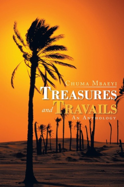 Treasures and Travails: An Anthology