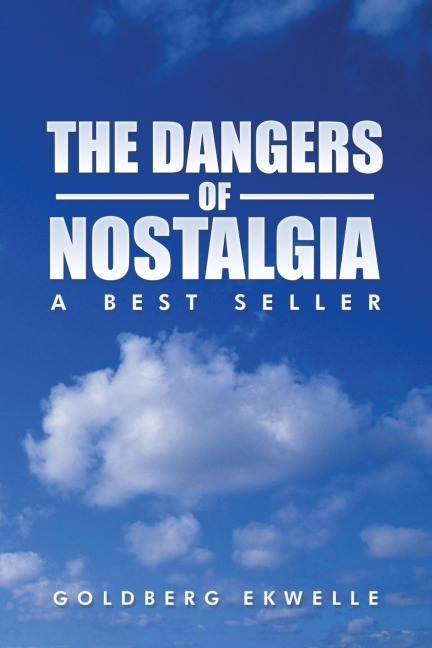 THE DANGERS OF NOSTALGIA: A BEST SELLER