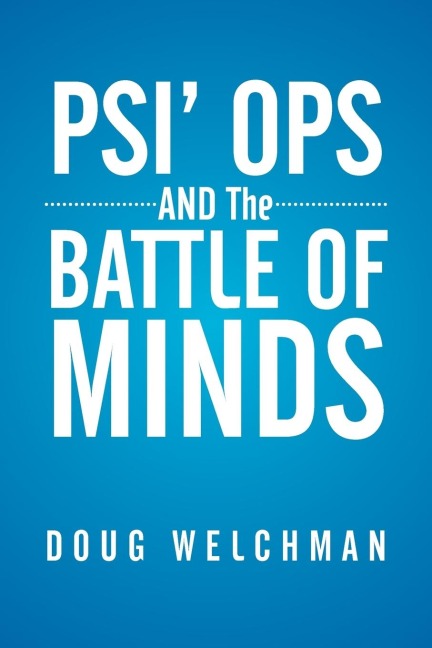PSI OPS AND The BATTLE OF MINDS