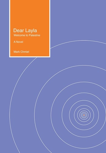 Dear Layla Welcome to Palestine A Novel