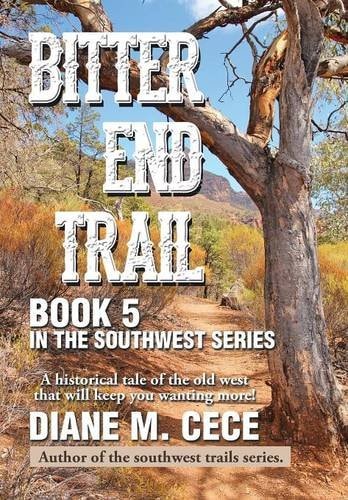 Bitter End Trail Book 5 in the Southwest Series