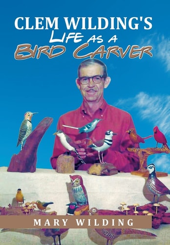 Clem Wilding's Life As a Bird Carver