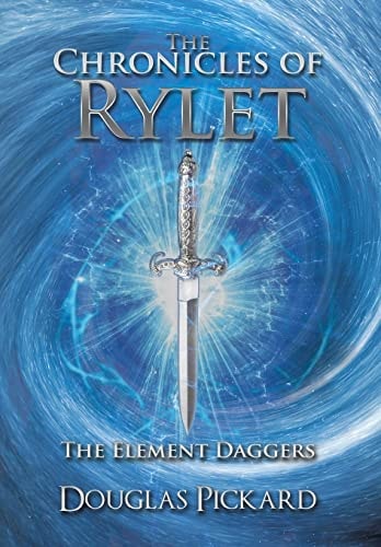 The Chronicles of Rylet The Element Daggers