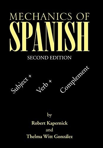 Mechanics of Spanish Subject + Verb + Complement