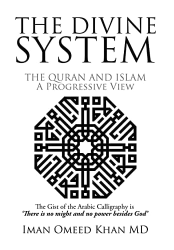 The Divine System The QURAN and ISLAM a Progressive View