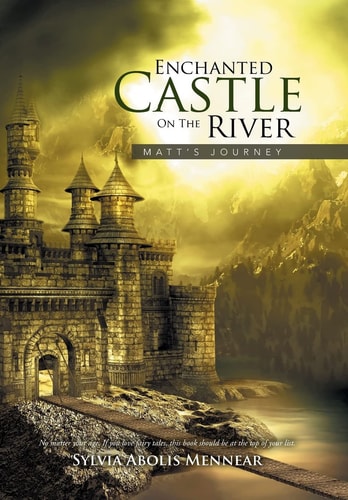 Enchanted Castle On The River Matt's Journey