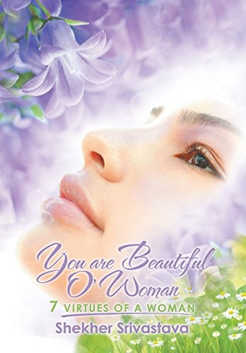 You are Beautiful O'Woman 7 Virtues of a Woman