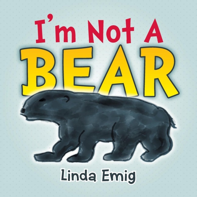Im Not a Bear
