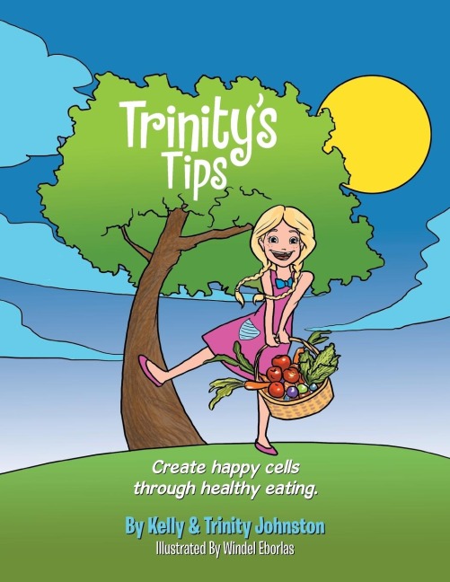 Trinitys Tips: Create Happy Cells Through Healthy Eating