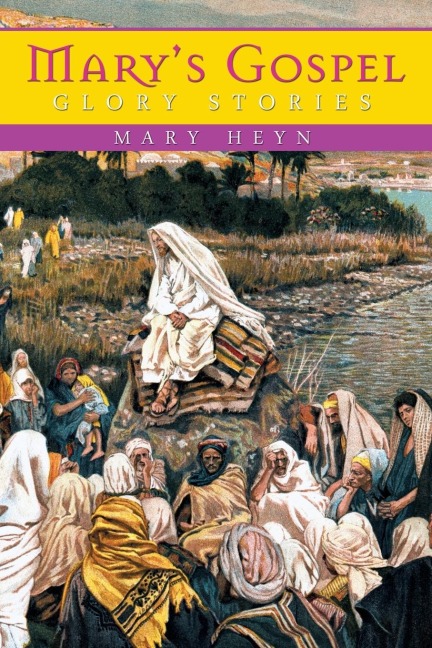 Marys Gospel Glory Stories