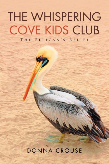 The Whispering Cove Kids Club: The Pelicans Relief