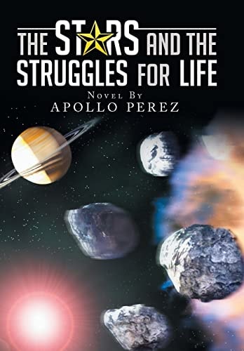 The Stars and the Struggles for Life Novel by Apollo Perez