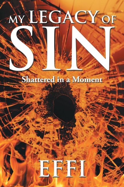 My Legacy of Sin: Shattered in a Moment