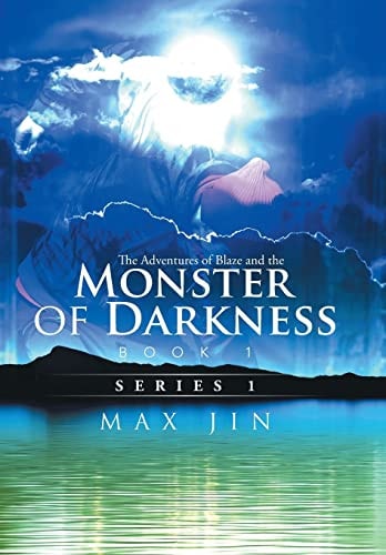The Adventures of Blaze and the Monster of Darkness Book 1