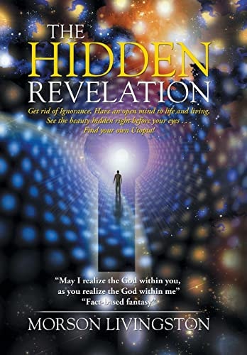 The Hidden Revelation "My Passion is Spirituality; My Mission is to End Homelessness and Hunger."