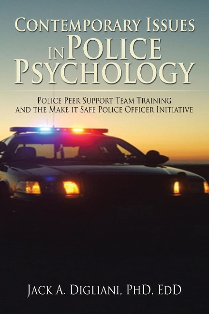 Contemporary Issues in Police Psychology: Police Peer Support Team Training and the Make it Safe Police Officer Initiative