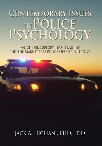Contemporary Issues in Police Psychology Police Peer Support Team Training and the Make it Safe Police Officer Initiative