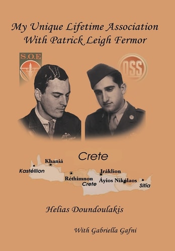 My Unique Lifetime Association with Patrick Leigh Fermor
