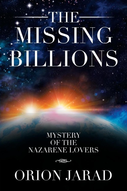 The Missing Billions: MYSTERY OF THE NAZARENE LOVERS