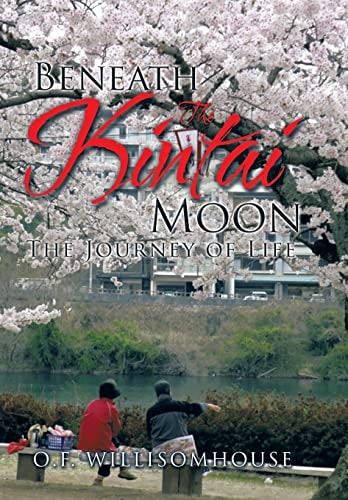 Beneath The Kintai Moon The Journey of Life