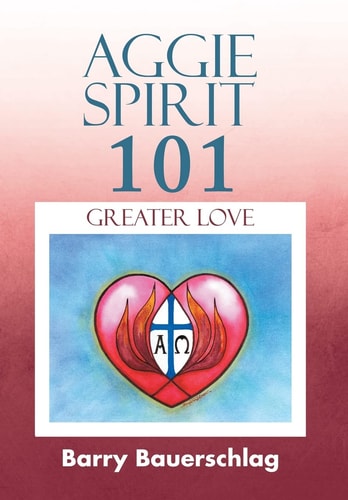 Aggie Spirit 101 Greater Love