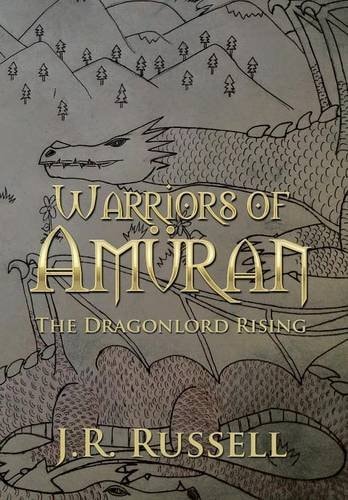 Warriors of Amüran The Dragonlord Rising