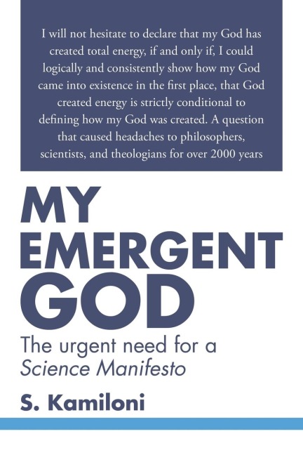 MY EMERGENT GOD: The urgent need for a Science Manifesto