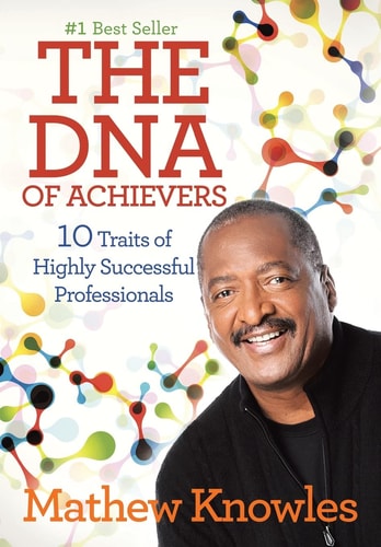 The DNA of Achievers 10 Traits of Highly Successful Professionals