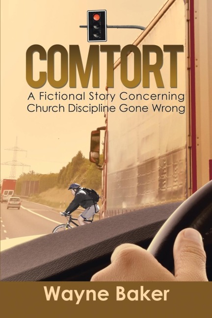 Comtort A Fictional Story Concerning Church Discipline Gone Wrong