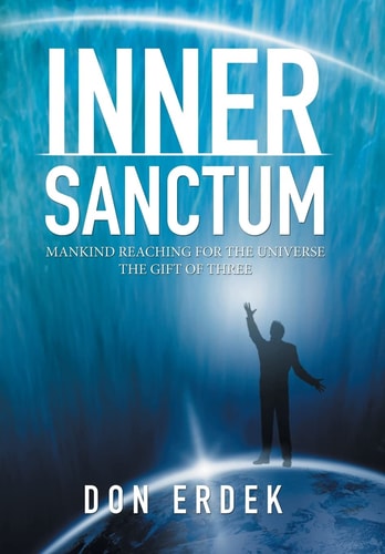Inner Sanctum Mankind Reaching for the Universe the Gift of Three