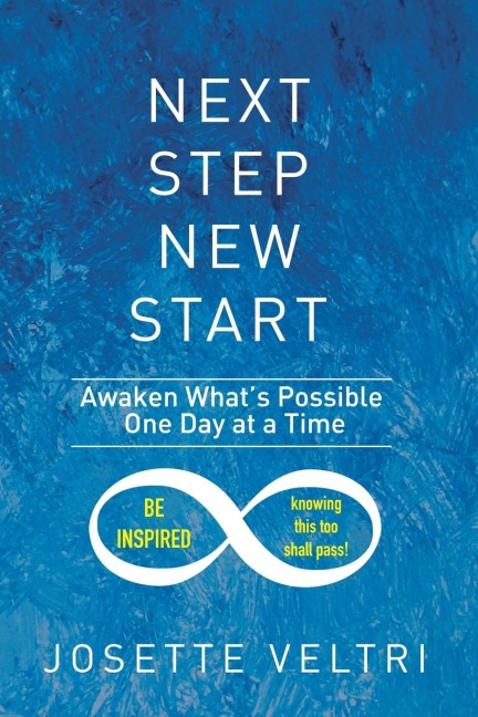 Next Step New Start: Awaken Whats Possible One Day at a Time