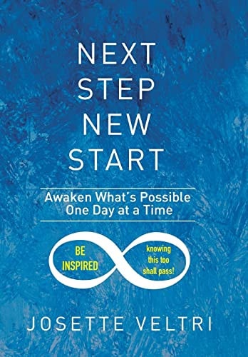 Next Step New Start Awaken What's Possible One Day at a Time