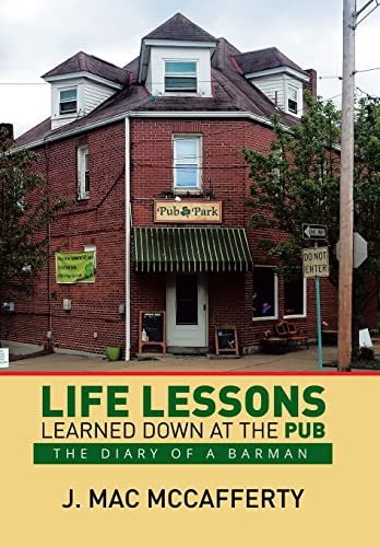 Life Lessons Learned Down at the Pub The Diary of a Barman