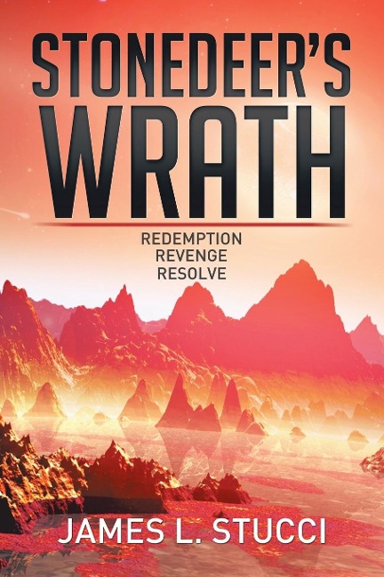 Stonedeers Wrath: Book 1 Redemption, Book 2 Revenge, Book 3 Resolve