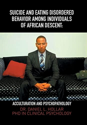 Suicide and Eating Disordered Behavior Among Individuals of African Descent Acculturation and Psychopathology