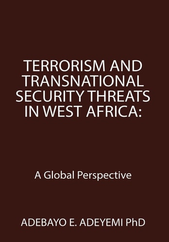 Terrorism and Transnational Security Threats in West Africa A Global Perspective