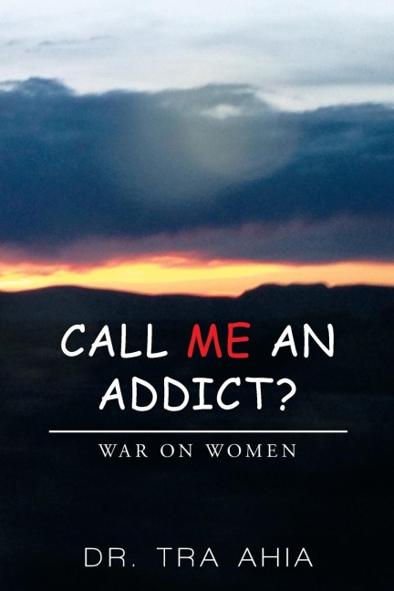 Call Me An Addict?: War on Women