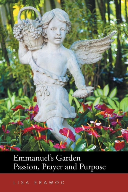 Emmanuels Garden Passion, Prayer and Purpose