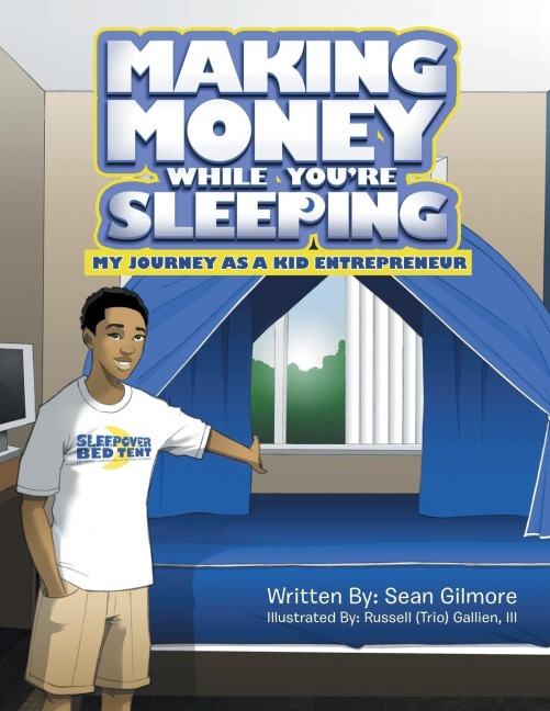Making Money While Youre Sleeping: My Journey as a Kid Entrepreneur